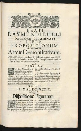 Beati Raymundi Lulli Doctoris Illuminati Liber Propositionum Secundum Artem Demonstrativam