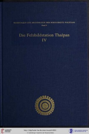 Band 9: Materialien zur Archäologie der Nordgebiete Pakistans: Die Felsbildstation Thalpan : 4. Katalog Thalpan (Steine 451 - 811)