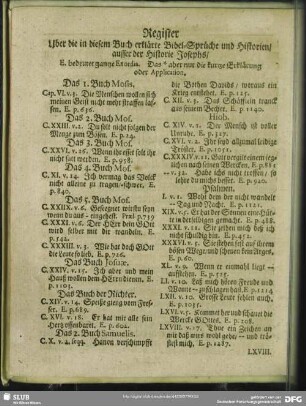 Register Uber die in diesem Buch erklärte Bibel-Sprüche und Historien, ausser der Historie Josephs, E. bedeutet Exordia. Das * aber nur die kurtze Erklärung oder Application