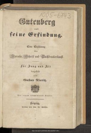 Gutenberg und seine Erfindung : eine Erzählung über Sprache, Schrift und Buchdruckerkunst für Jung und Alt
