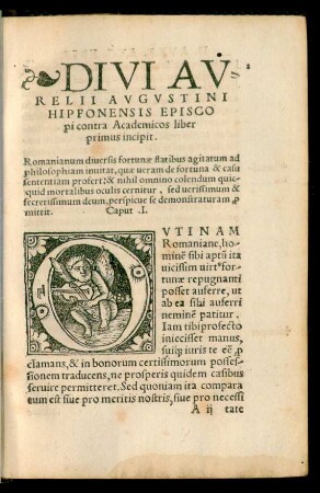 Divi Aurelii Augustini Hipponensis Episcopi contra Academicos liber primus incipit.