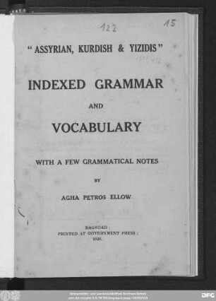 "Assyrian, Kurdish & Yizidis" indexed grammar and vocabulary : with a few grammatical notes