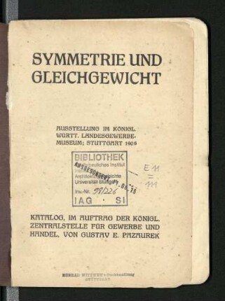 Symmetrie und Gleichgewicht : Ausstellung im Königl. Württ. Landesgewerbemuseum, Stuttgart 1906