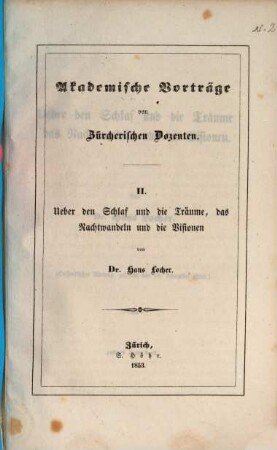 Über den Schlaf und die Träume, das Nachtwandeln und die Visionen