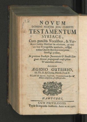 Novum Domini Nostri Jesu Christi Testamentum Syriace, : Cum punctis Vocalibus, &amp; Versione Latina Matthæi ita adornata, ut unico hoc Evangelista intellecto, reliqui totius Operis libri sine interprete intelligi possint