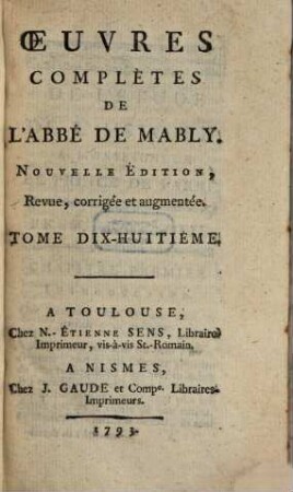 Oeuvres Complètes De L'Abbé De Mably, 18. Ce Volume contient de l'Étude de l'Histoire