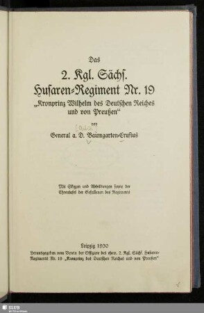 Das 2. Kgl. Sächs. Husaren-Regiment Nr. 19 "Kronprinz Wilhelm des Deutschen Reiches und von Preußen"