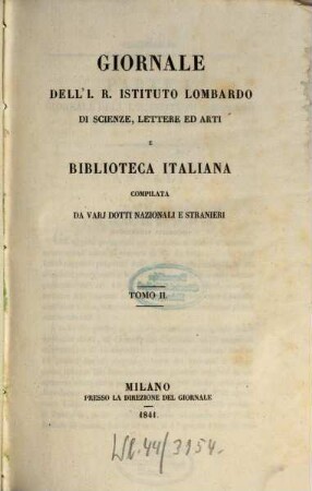 Giornale dell'I.R. Istituto Lombardo di Scienze, Lettere ed Arti e biblioteca italiana. 2, 2. 1841