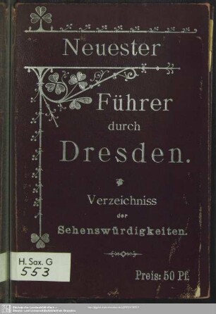 Neuester Führer durch Dresden : Verzeichniss der Sehenswürdigkeiten