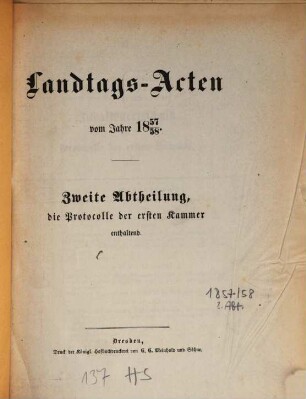 Landtags-Acten. 2. Abtheilung, Die Protocolle der 1. Kammer. 1857/58