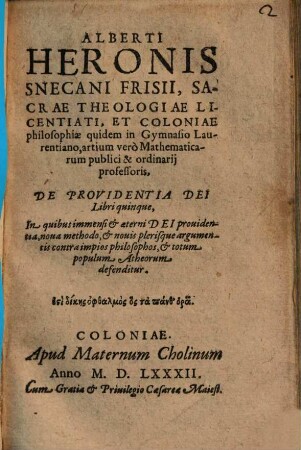 Alberti Heronis Snecani Frisii ... De Providentia Dei Libri quinque