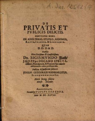 De Privatis Et Publicis Delictis, Disputatio Nona. De Adulterio, Stupro, Sodomia, Raptu, Incestu, & Lenocinio