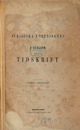 JFT : tidskrift : utgiven av Juridiska Föreningen i Finland. 1. 1865