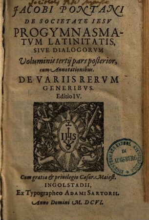 Jacobi Pontani De Societate Iesv Progymnasmatvm Latinitatis, Sive Dialgorvm Volumen ... : cum Annotationibus, 3,2