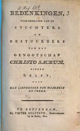 Bedenkingen voorgedragen aan de stichters en bestuurders van het genootschap Christo Sacrum, binnen Delft