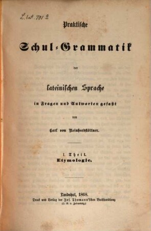 Praktische Schul-Grammatik der lateinischen Sprache, 1