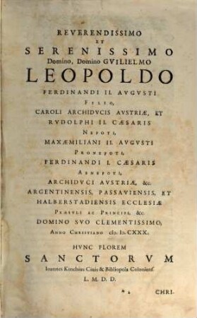 Flos Sanctorum, Seu Vitae Et Res Gestae Sanctorum : Ex Probatis Scriptoribus selectae, et In Formam Concionum singulari cura ad Usum Concionatorum accomodatae ; Cum Indice duplici, S S. et discursum praedicabilium, [1]