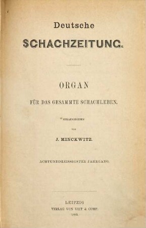 Deutsche Schachzeitung : amtl. Organ d. Deutschen Schachbundes. 38. 1883