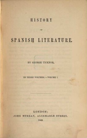History of Spanish Literature : In three Volumes. 1