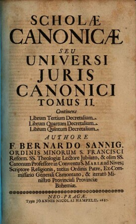 Schola Canonica Seu Universum Jus Canonicum. 2, Continens Librum Tertium Decretalium, Librum Quartum Decretalium, Librum Quintum Decretalium