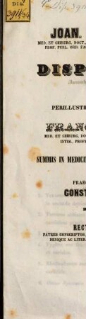 Joan. Bapt. De Weissbrod, med. et chirurg. doct. ... ad disputationem publicam praeside ... Franc. Xav. De Gietl, med. et chirurg. doct. ... pro summis in medicina, chirurgia et arte obstetricia honoribus rite ac legitime obtinendis a ... Constantino Georg. Thespieo, Thebano, die V. Julii MDCCCLII. hora IX. habendam ... invitat