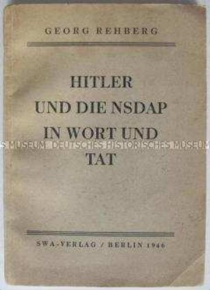 Historische Abhandlung aus der unmittelbaren Nachkriegszeit zur Entlarvung der Demagogie der Nationalsozialisten