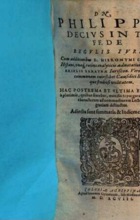 Dn. Philippvs Decivs In Tit. FF. De Regvlis Ivris
