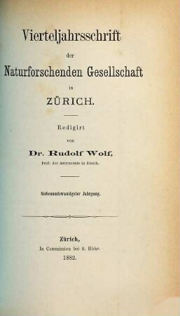 Vierteljahrsschrift der Naturforschenden Gesellschaft in Zürich NGZH. 27. 1882