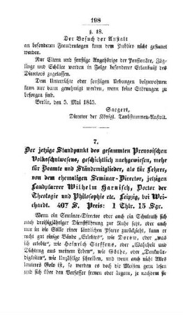 Der jetzige Standpunkt des gesammten Preussischen Volksschulwesens, geschichtlich nachgewiesen, mehr für Beamte und Ständemitglieder, als für Lehrer, von dem ehemaligen Seminar-Director, jetzigen Landpfarrer Wilhelm Harnisch, Doctor der Theologie und Philosophie etc. Leipzig, bei Weichardt. 407 S. Preis: 1 Chlr. 15 Sgr