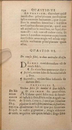 Quaestio VI. De causa fidei, in duos articulos divisa.