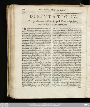 Disputatio IV. De reprobatione absolutâ, quâ Deus aliquibus, non voluit vitam aeternam.