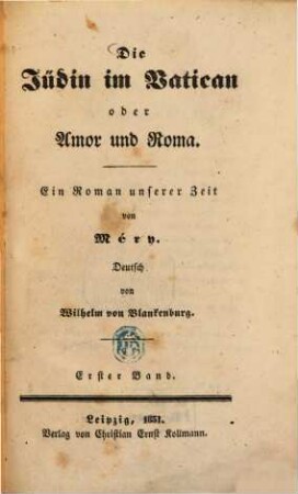 Die Jüdin im Vatican oder Amor und Roma : Ein Roman unserer Zeit von Méry. Deutsch von Wilhelm von Blankenburg. 1