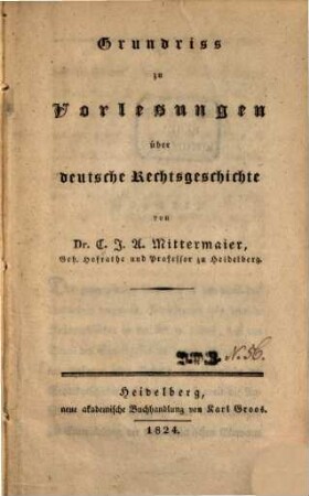 Grundriß zu Vorlesungen über deutsche Rechtsgeschichte