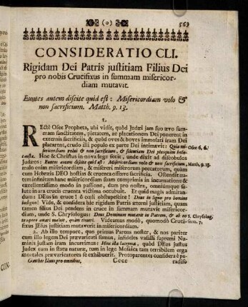 569-576, Consideratio CLI. Rigidam Dei Patris justitiam Filius Dei pro nobis Crucifixus in summam misericordiam mutavit. Consideratio CLII. Quomodo homo Christianus Ducem ac Dominum suum Crucifixum imitari possit, ac debeat?