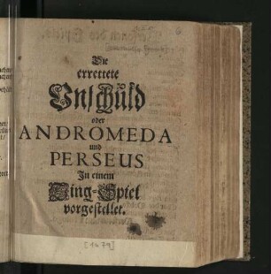 Die errettete Unschuld oder Andromeda und Perseus : In einem Sing-Spiel vorgestellet