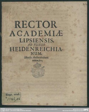 Rector academiae Lipsiensis, ad funus Heidenreichianum, hora I. deducendum invitat suos : [progr. ad funus Heidenreichianum]