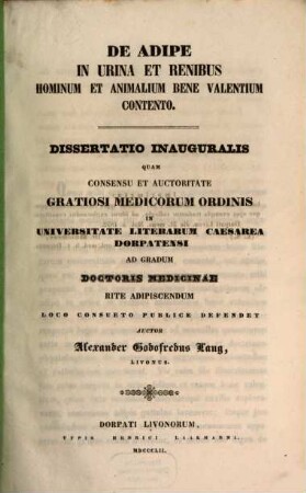 De adipe in urina et renibus hominum et animalium bene valentium contento : Diss. inaug.