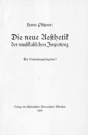 Die neue Aesthetik der musikalischen Impotenz : ein Verwesungssymptom?