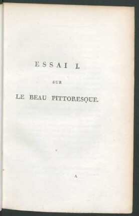 Essai I. Sur Le Beau Pittoresque.