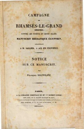 Campagne de Rhamses Le-Grand (Sésostris) contre les Scheta et leurs Alliés : manuscrit hieratique égyptien appartenant à M. Sallier à Aix en Provence