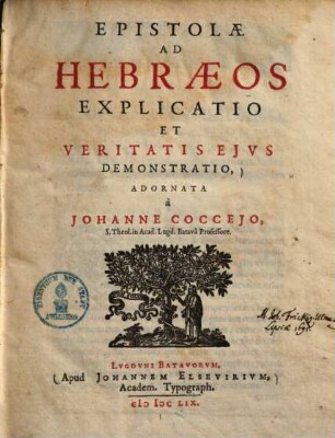 Epistolae ad Hebraeos explicatio et veritatis eius demonstratio ...