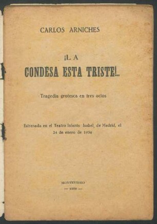 1930001200: ¡La condesa está triste!.. : tragedia grotesca en tres actos