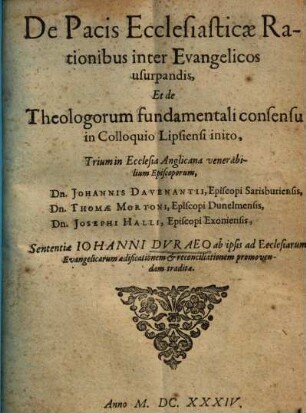 De pacis ecclesiasticae rationibus inter Evangelicos usurpandis, et de theologorum fundamentali consensu in Colloquio Lipsiensi inito ... sententiae