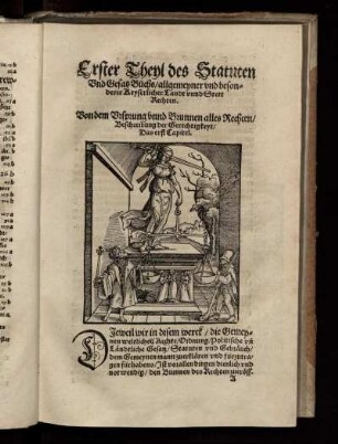Erster Theyl des Statuten vnd Gesatz Buchs/ allgemeyner vnd besonderer Keyserlicher Landt vnnd Stett Rechten