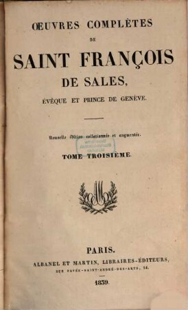 Oeuvres complètes de Saint François de Sales, évêque et prince de Genève, 3