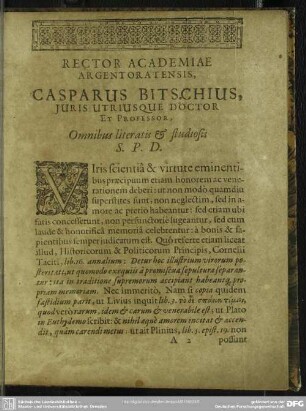 Rector Academiae Argentoratensis, Casparus Bitschius, Juris Utriusque Doctor Et Professor, Omnibus literatis & studiosis S. P. D.