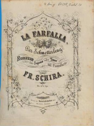 La farfalla : Romanze für Sopran oder Tenor mit Pianoforte = Der Schmetterling
