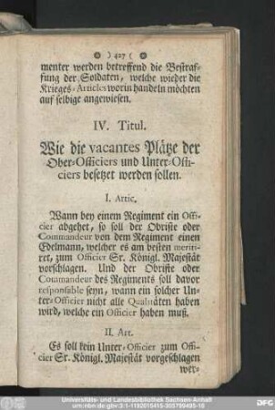 IV. Titul. Wie die vacantes Plätze der Ober-Officiers und Unter-Officiers besetzet werden sollen.