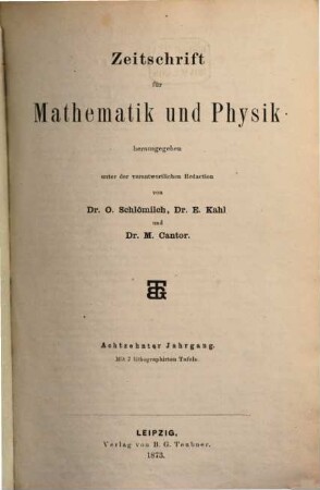Zeitschrift für Mathematik und Physik : Organ für angewandte Mathematik. 18, 18. 1873