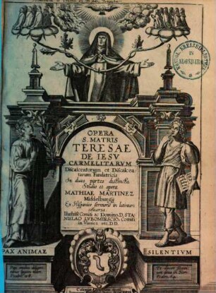 Opera S. Matris Teresae de Iesu Carmelitarum Discalceatorum et Discalceatorum Fundatricis : in duas partes distincta, 1